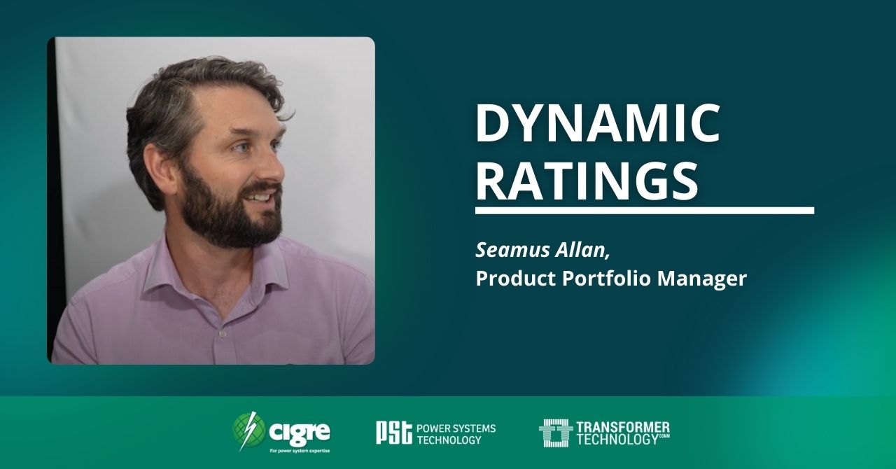 Interview with Seamus Allan, Product Portfolio Manager, Dynamic Ratings