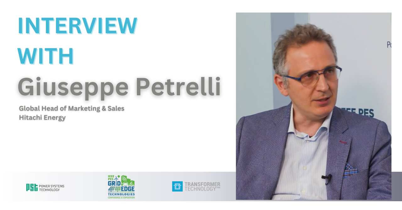 Interview with Giuseppe Petrelli, Global Head of Marketing & Sales, Hitachi Energy