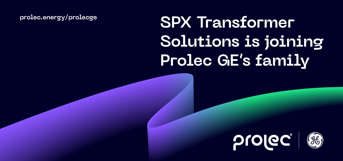 prolec-ge-completes-acquisition-of-spx-s-transformer-solutions-business